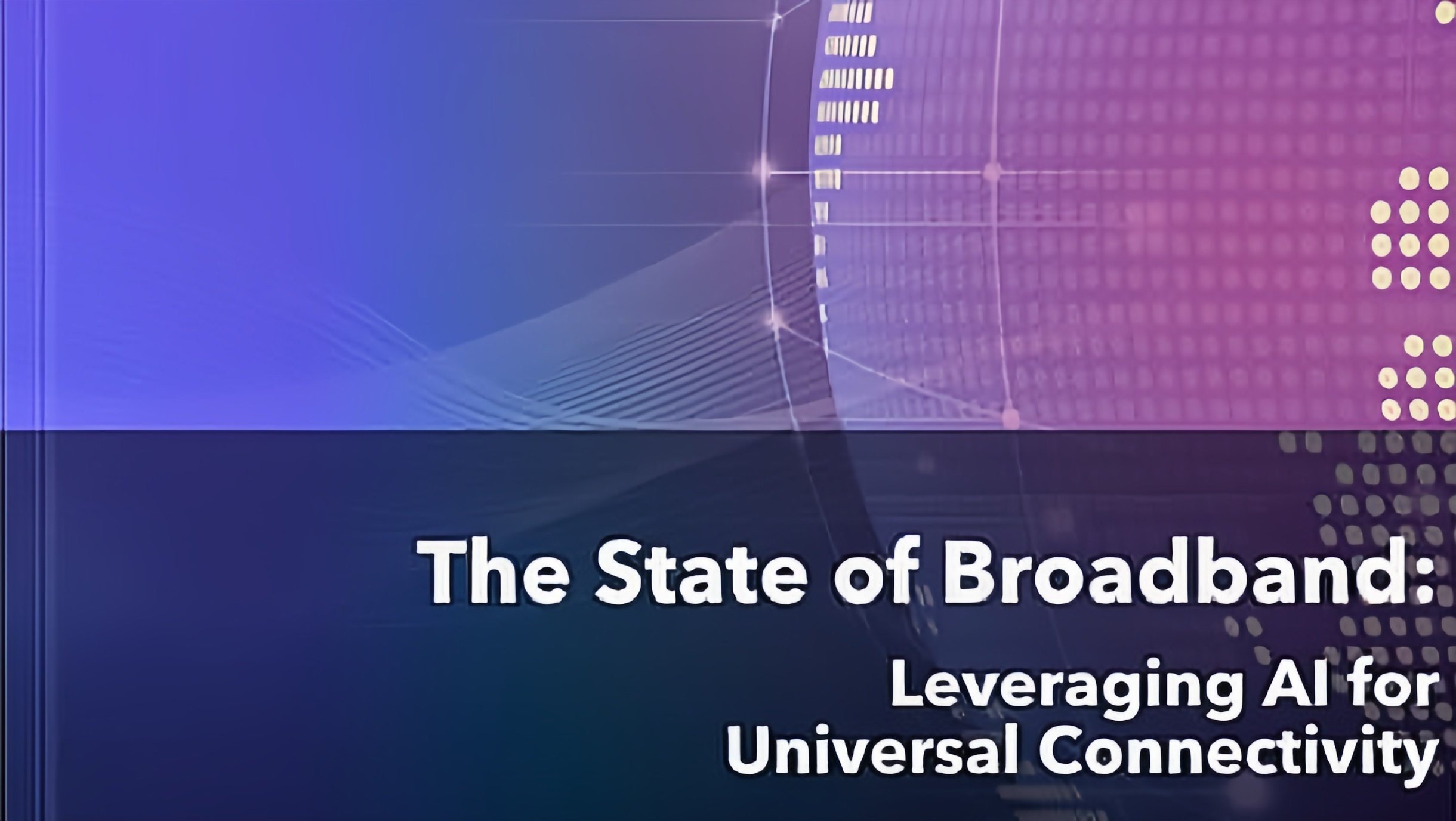 Annual Flagship Report of the Broadband Commission | ITU
