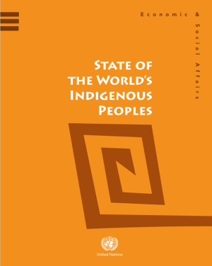 State of the World’s Indigenous Peoples, Volume I