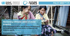 UN DESA Policy: From the First to the Second World Summit for Social Development: reclaiming a broad vision of social progress