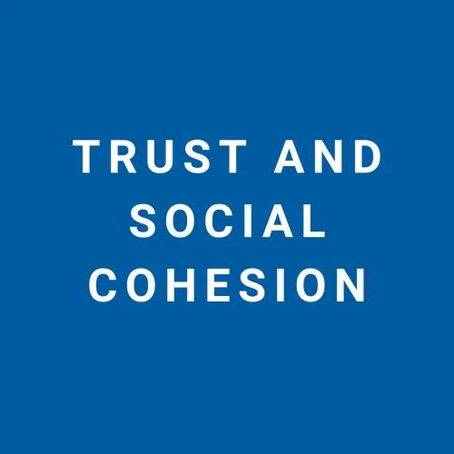 Trust and Social Cohesion
